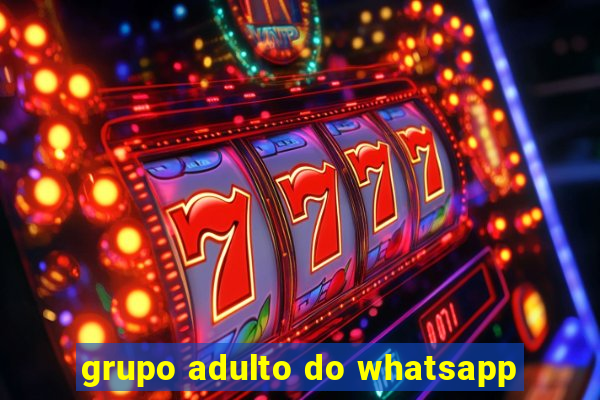 grupo adulto do whatsapp